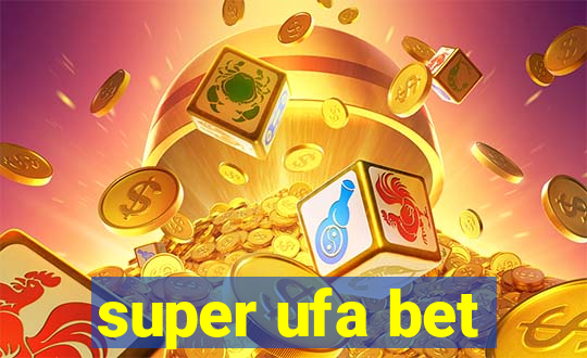 super ufa bet